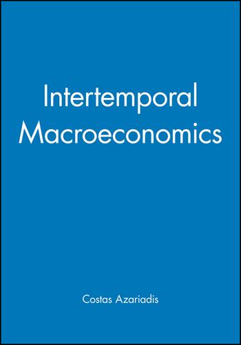 Intertemporal Macroeconomics - Costas Azariadis - Libro John Wiley and Sons Ltd | Libraccio.it