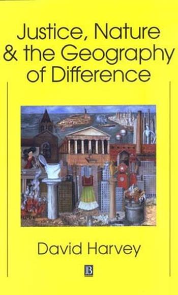 Justice, Nature and the Geography of Difference - David Harvey - Libro John Wiley and Sons Ltd | Libraccio.it
