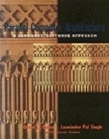 Parallel Computer Architecture - David Culler, Jaswinder Pal Singh, Anoop Gupta - Libro Elsevier Science & Technology, The Morgan Kaufmann Series in Computer Architecture and Design | Libraccio.it