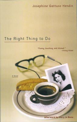 The Right Thing to Do - Josephine Gattuso Hendin - Libro Feminist Press at The City University of New York | Libraccio.it