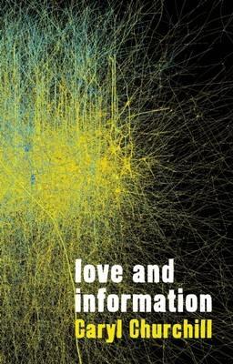 Love and Information - Caryl Churchill - Libro Theatre Communications Group Inc.,U.S. | Libraccio.it