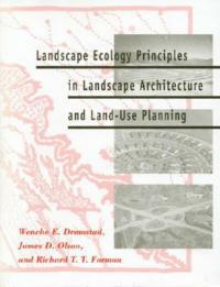 Landscape Ecology Principles in Landscape Architecture and Land-use Planning - Wenche E. Dramstad, James D. Olson, Richard T. T. Forman - Libro Island Press | Libraccio.it
