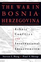 The War in Bosnia-Herzegovina - Steven L. Burg, Paul S. Shoup - Libro Taylor & Francis Inc | Libraccio.it