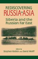 Rediscovering Russia in Asia - Stephen Kotkin, David Wolff - Libro Taylor & Francis Inc | Libraccio.it