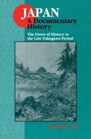 Japan: A Documentary History: v. 1: The Dawn of History to the Late Eighteenth Century - David J. Lu - Libro Taylor & Francis Inc | Libraccio.it