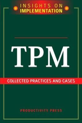 TPM: Collected Practices and Cases - Productivity Press - Libro Taylor & Francis Inc | Libraccio.it