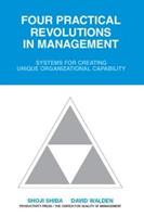 Four Practical Revolutions in Management - Shoji Shiba, David Walden - Libro Taylor & Francis Inc | Libraccio.it