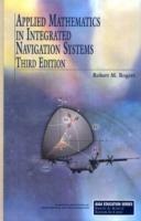 Applied Mathematics in Integrated Navigation Systems - Robert M. Rogers - Libro American Institute of Aeronautics & Astronautics | Libraccio.it