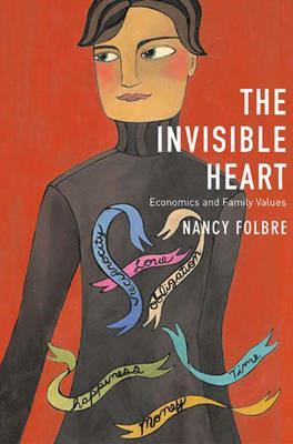 The Invisible Heart - Nancy Folbre - Libro The New Press | Libraccio.it
