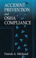 Accident Prevention and OSHA Compliance - Patrick A. Michaud - Libro Taylor & Francis Inc | Libraccio.it