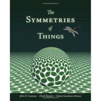 The Symmetries of Things - John H. Conway, Heidi Burgiel, Chaim Goodman-Strauss - Libro Taylor & Francis Inc, AK Peters/CRC Recreational Mathematics Series | Libraccio.it