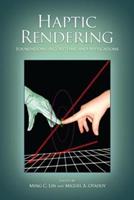 Haptic Rendering  - Libro Taylor & Francis Inc | Libraccio.it