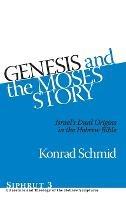Genesis and the Moses Story - Konrad Schmid - Libro Pennsylvania State University Press, Siphrut | Libraccio.it