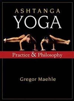 Ashtanga Yoga - Gregor Maehle - Libro New World Library | Libraccio.it