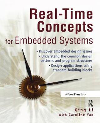 Real-Time Concepts for Embedded Systems - Qing Li, Caroline Yao - Libro Taylor & Francis Ltd | Libraccio.it