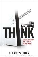 How Customers Think - Gerald Zaltman - Libro Harvard Business Review Press | Libraccio.it