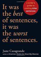 It Was the Best of Sentences, It Was the Worst of Sentences - June Casagrande - Libro Random House USA Inc | Libraccio.it