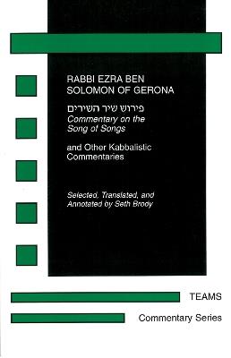 Commentary on the Song of Songs - Rabbi Ezra Ben Solomon of Gerona - Libro Medieval Institute Publications, TEAMS Commentary Series | Libraccio.it