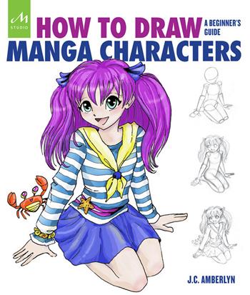 How to draw manga characters. A beginner's guide. Ediz. a colori - J. C. Amberlyn - Libro Phaidon 2016 | Libraccio.it