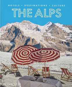 Image of The Alps. Hotels, destinations, culture