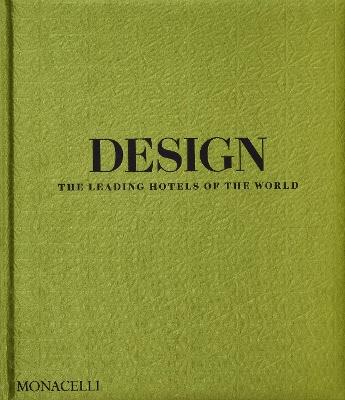 Design. The leading hotels of the world - Spencer Bailey - Libro Phaidon 2024 | Libraccio.it