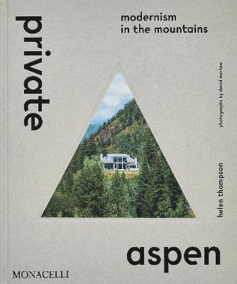 Private Aspen - Helen Thompson - Libro Phaidon 2025 | Libraccio.it