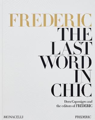 Frederic. The last word in chic - Dara Caponigro - Libro Phaidon 2024 | Libraccio.it