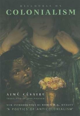 Discourse on Colonialism - Aime Cesaire - Libro Monthly Review Press,U.S. | Libraccio.it