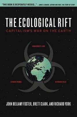 The Ecological Rift - John Bellamy Foster, Brett Clark, Richard York - Libro Monthly Review Press,U.S. | Libraccio.it