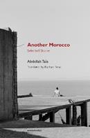 Another Morocco - Abdellah Taïa - Libro Autonomedia, Semiotext(e) / Native Agents | Libraccio.it