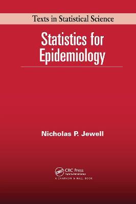 Statistics for Epidemiology - Nicholas P. Jewell - Libro Taylor & Francis Inc, Chapman & Hall/CRC Texts in Statistical Science | Libraccio.it