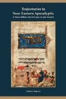 Trajectories in Near Eastern Apocalyptic - John, C. Reeves - Libro Society of Biblical Literature | Libraccio.it