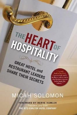 The Heart of Hospitality - Micah Solomon - Libro Select Books Inc | Libraccio.it