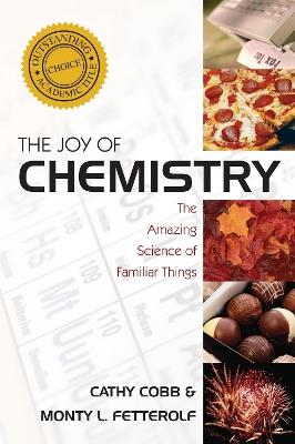 The Joy of Chemistry - Cathy Cobb, Monty Fetterolf - Libro Prometheus Books | Libraccio.it