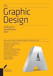 The Graphic Design Reference & Specification Book