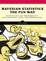 Bayesian Statistics The Fun Way - Will Kurt - Libro No Starch Press,US | Libraccio.it