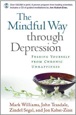 The Mindful Way through Depression, First Edition, Paperback + CD-ROM - Mark Williams, John Teasdale, Zindel Segal - Libro Guilford Publications | Libraccio.it