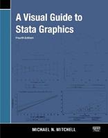 A Visual Guide to Stata Graphics - Michael N. Mitchell - Libro Stata Press | Libraccio.it