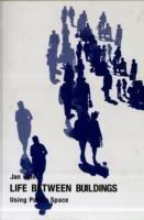 Life Between Buildings - Jan Gehl - Libro Island Press | Libraccio.it