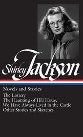 Shirley Jackson: Novels and Stories (LOA #204)