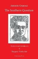 The Southern Question - Antonio Gramsci - Libro Bordighera Press | Libraccio.it