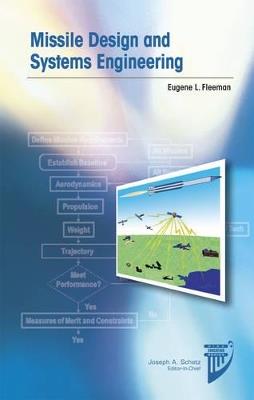 Missile Design and Systems Engineering - Eugene L. Fleeman - Libro American Institute of Aeronautics & Astronautics | Libraccio.it