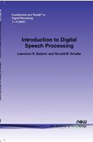 An Introduction to Digital Speech Processing - Lawrence R. Rabiner, Ronald W. Schafer - Libro now publishers Inc, Foundations and Trends® in Signal Processing | Libraccio.it
