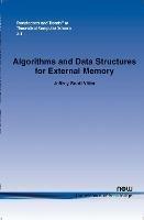 Algorithms and Data Structures for External Memory - Jeffrey Scott Vitter - Libro now publishers Inc, Foundations and Trends® in Theoretical Computer Science | Libraccio.it