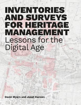 Inventories and Surveys for Heritage Management - David Myers, Janet Hansen - Libro Getty Trust Publications | Libraccio.it