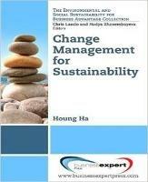 Change Management for Sustainability - Houng Ha - Libro Business Expert Press | Libraccio.it