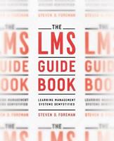 The LMS Guidebook - Steven D. Foreman - Libro American Society for Training & Development | Libraccio.it
