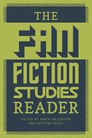 The Fan Fiction Studies Reader  - Libro University of Iowa Press, Fan Studies | Libraccio.it