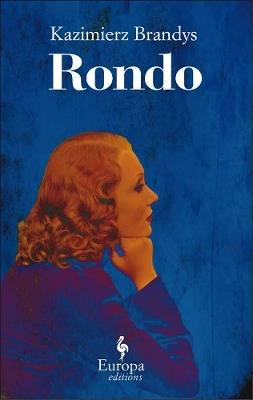 Rondo. Ediz. inglese - Kazimierz Brandys - Libro Europa Editions 2013 | Libraccio.it