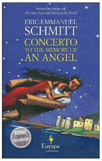 A concerto to the memory of an angel - Eric-Emmanuel Schmitt - Libro Europa Editions 2013 | Libraccio.it